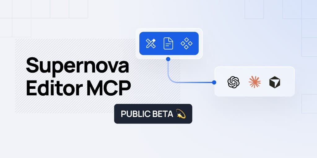 Introducing Supernova Editor MCP