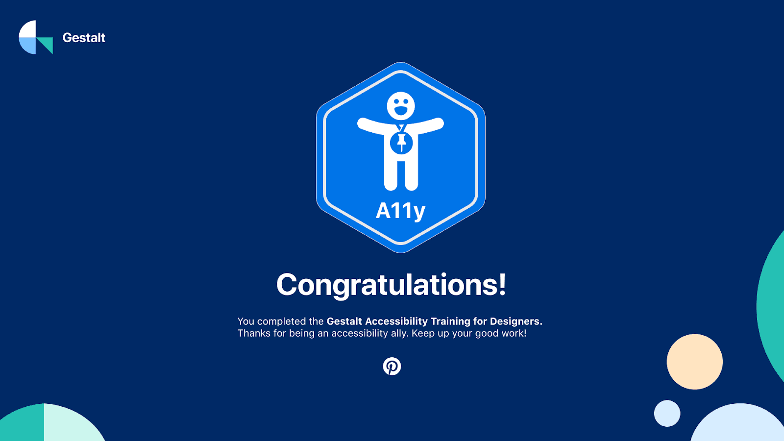 A Gestalt certificate demonstrating training completion. It says Congratulations! You completed the Gestalt accessibility training for designers.